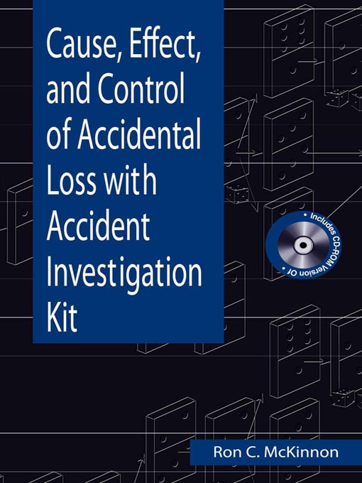 Cause, Effect, and Control of Accidental Loss with Accident Investigation Kit[eBook]